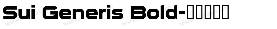Sui Generis Bold字体转换